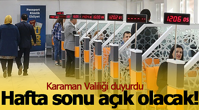 Valilik duyurdu hafta sonu açık olacak