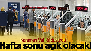Valilik duyurdu hafta sonu açık olacak