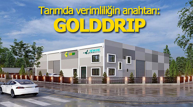 Tarımda verimliliğin anahtarı: GOLDDRIP