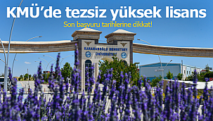 KMÜ'de tezsiz yüksek lisans imkanı