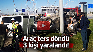 Refüje ters döndü 3 kişi yaralandı