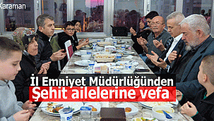İl emniyet müdürlüğünden şehit ailelerine iftar