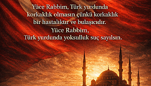 İbrahim Murat Gündüz'den Türk Yurtları İçin Onur ve Nizam Duası